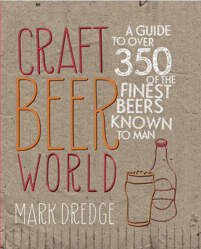 Dog 'n' Bone Books Books > Food, Drink, & Drugs > Booze Craft Beer World: A Guide to over 350 of the finest beers known to man - Hardcover 9780957140998 MC-30271