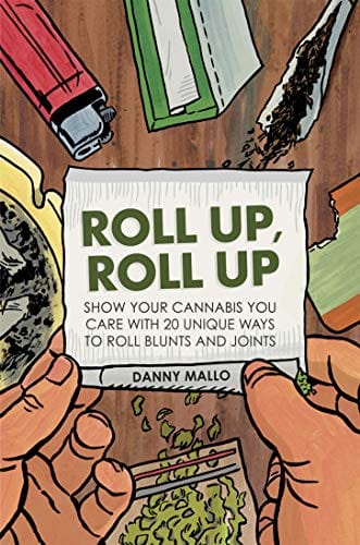 Dog 'n' Bone Books Books > Food, Drink, & Drugs > Weed Roll Up, Roll Up: Show your cannabis you care with 20 unique ways to roll blunts and joints - Hardcover 9781909313460 MC-23027