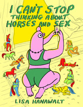 Drawn and Quarterly Graphic Novel I Can't Stop Thinking About Horses and Sex HC (Release Date: 10/20/2026) 9781770469129 PRH- 9780593872451