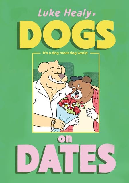 Drawn & Quarterly Graphic Novel DOGS ON DATES TP 9781770468573 0326DQ0547