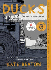 Drawn & Quarterly Graphic Novel DUCKS TWO YEARS IN THE OIL SANDS TP (MR) 9781770467125 0225DQ481