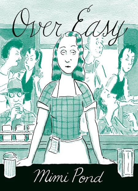 Drawn & Quarterly Graphic Novel OVER EASY TP (MR) 9781770468030 0625DQ487