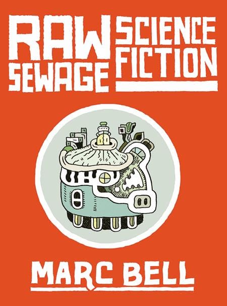 Drawn & Quarterly Graphic Novel RAW SEWAGE SCIENCE FICTION HC (MR) 9781770467194 0524DQ430