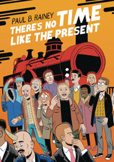 DRAWN & QUARTERLY Graphic Novel THERES NO TIME LIKE THE PRESENT GN (MR) 9781770467569 DEC241481