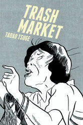 DRAWN & QUARTERLY Graphic Novel TRASH MARKET GN (MR) 9781770461741 FEB151372