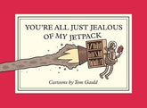 Drawn & Quarterly Graphic Novel YOURE ALL JUST JEALOUS OF MY JETPACK TP 9781770468061 0525DQ534