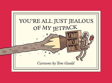 Drawn & Quarterly Graphic Novel YOURE ALL JUST JEALOUS OF MY JETPACK TP 9781770468061 0525DQ534