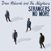 Drew Holcomb & the Neighbors Music > Vinyl Records Drew Holcomb & the Neighbors - Strangers No More 647351821597 MGOL2159.1