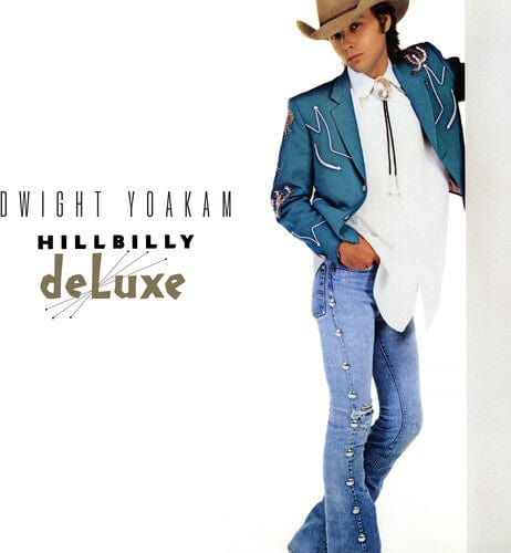 Dwight Yoakam Music > Vinyl Records Dwight Yoakam - Hillbilly Deluxe (Indie Exclusive) 603497828968 RHI25587.1