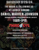 VIP PACKAGE - THE MOON IS FOLLOWING US #1 SIGNING WITH DANIEL WARREN JOHNSON *ANNAPOLIS - 9/28/24*