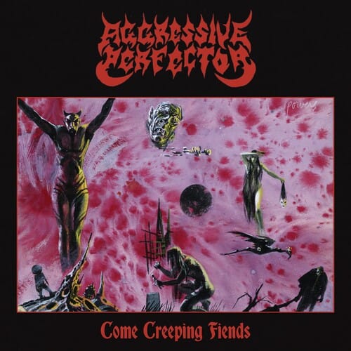 Dying Victim Product Music > Vinyl Records Aggressive Perfector - Come Creeping Fiends 199806810590 DYVC369.1
