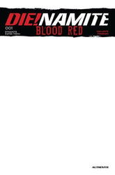 DYNAMITE Entertainment Comic Books DIE!NAMITE BLOOD RED #1 CVR E BLANK AUTHENTIX VAR 72513035985801051 0825DE0590