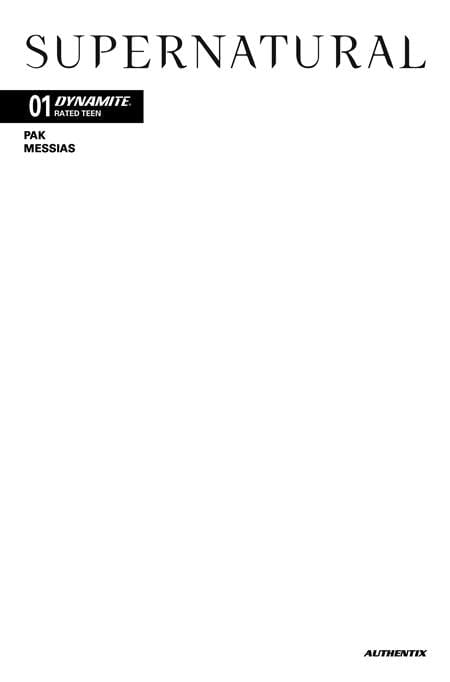 DYNAMITE Entertainment Comic Books SUPERNATURAL #1 CVR G BLANK AUTHENTIX VAR 72513035988901071 0825DE0712