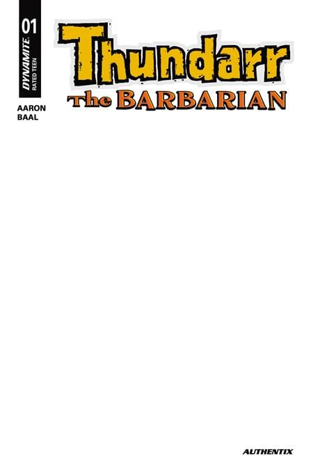 DYNAMITE Entertainment Comic Books THUNDARR THE BARBARIAN #1 CVR G BLANK AUTHENTIX VAR 72513036251301071 1125DE0626