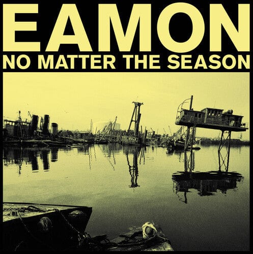 Eamon Music > Vinyl Records Eamon - No Matter The Season 659457522414 NAG5224.1