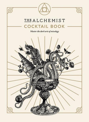 Ebury Press Books > Food, Drink, & Drugs > Booze The Alchemist Cocktail Book: Master the Dark Arts of Mixology - Hardcover 9781529107951 MC-32042