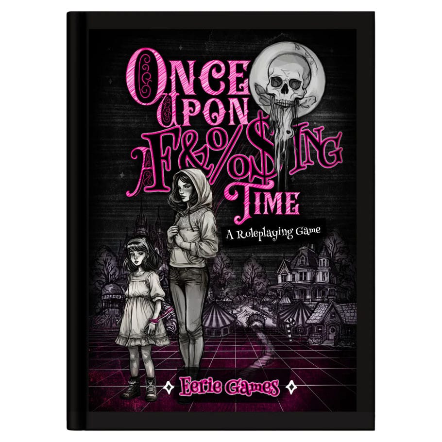 Eerie Games Books > RPG Once Upon a F&%$ing Time 9798999784117 ERG002