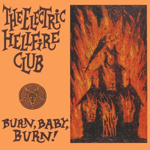 Electric Hellfire Club - Burn Baby Burn, Orange