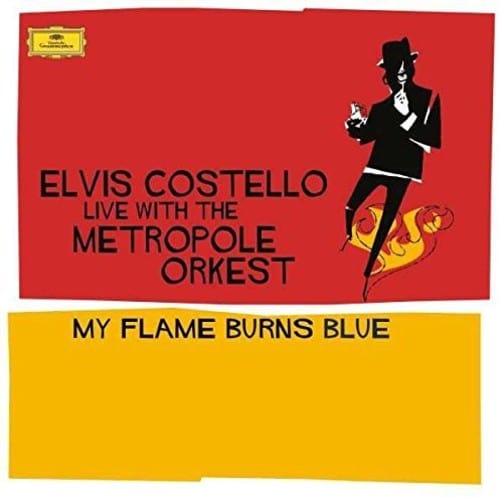 Elvis Costello & The Metropole Orkest - My Flame Burns Blue [US]