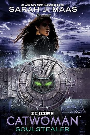 Ember Books > Fiction Catwoman: Soulstealer (DC Icons Series) by Sarah J. Maas 9780399549724 9780399549724