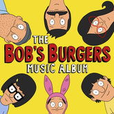 Empire Distribution INC Music > Compact Discs Bob's Burgers - The Bob's Burgers Music Album [CD] 098787118025 SUB71180.2