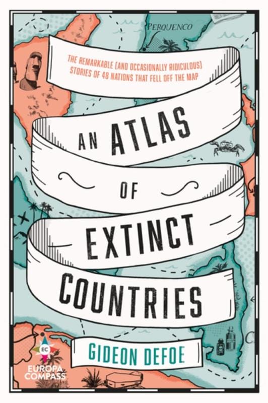 Europa Compass Books > Art & Gifts > Novelties An Atlas of Extinct Countries - Paperback 9781609457662 MC-45036