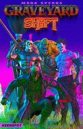 Ex Posse Holdings Comic Books MARK SPEARS GRAVEYARD SHIFT #1 CVR A MARK SPEARS SHIFT HAPPENS (Release Date: 09/16/2026) 60283502347800111 0726EX0916