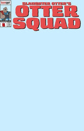 Ex Posse Holdings Comic Books OTTER SQUAD #5 CVR D BABY BLUE BLANK SKETCH COVER BAGGED WITH TRADING CARD VAR (Release Date: 09/30/2026) 60283502321800541 0726EX0926