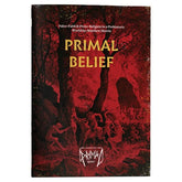 Exalted Funeral Press Books > RPG Primal Belief 9781951419981 EFPZ0038