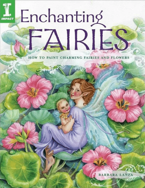 F&W Publications Books > Art & Gifts > Make Art Enchanting Fairies: How to Paint Charming Fairies and Flowers - Paperback 9781581809565 MC-42906