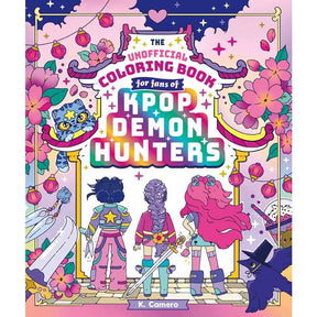 The Unofficial Coloring Book For Fans of KPop Demon Hunters.