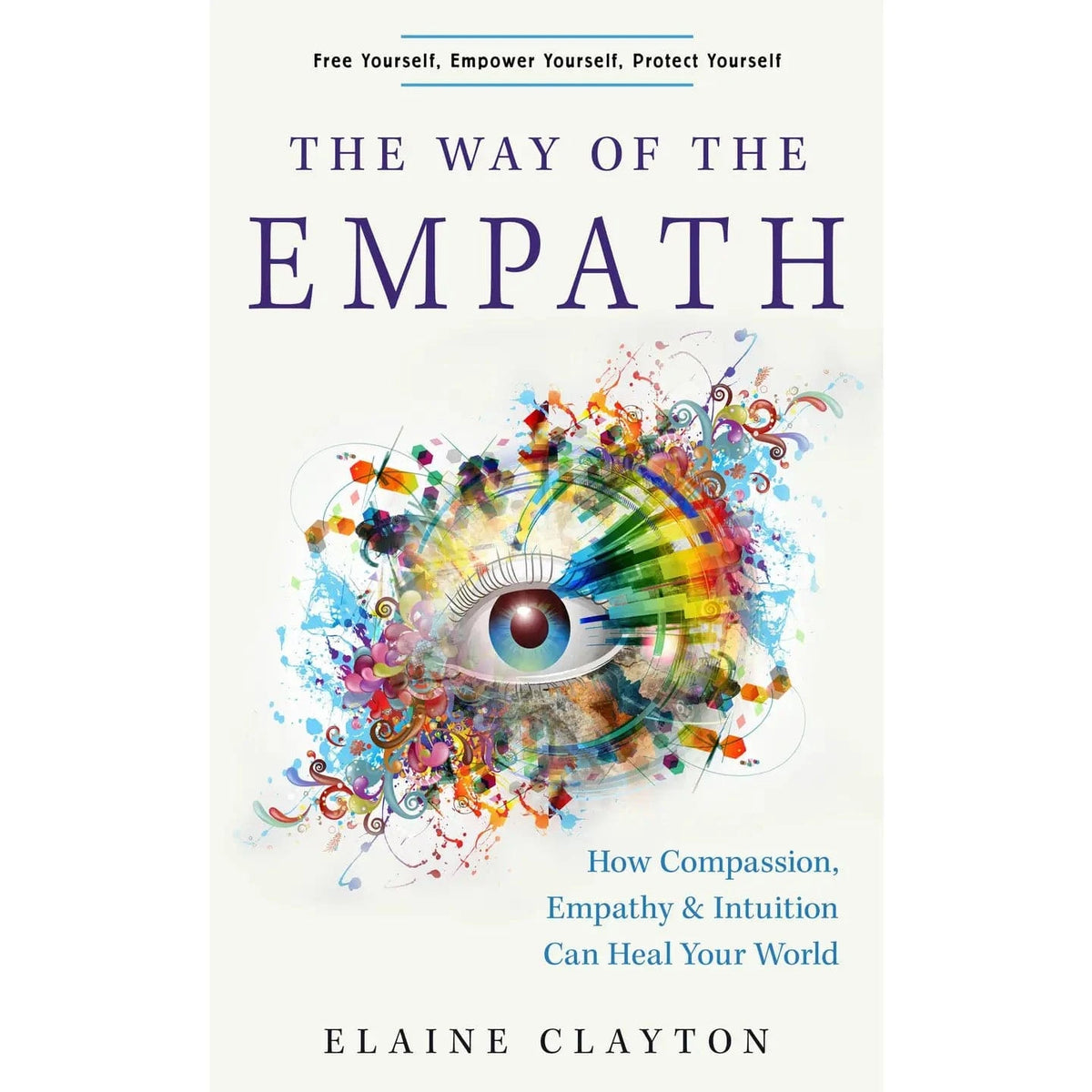 FAIRE Books > Lifestyle > Self-Help The Way of the Empath by Elaine Clayton (Paperback) 9781642970371