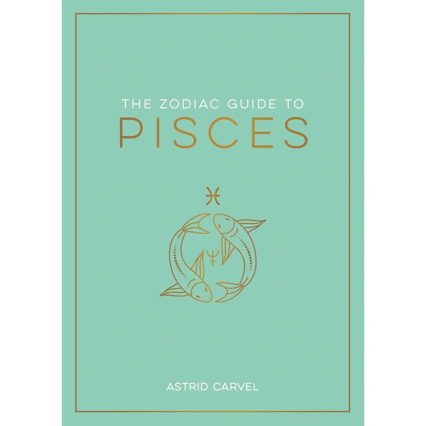 FAIRE Books > Occult > Astrology The Zodiac Guide To Pisces Hardcover 9781590035528