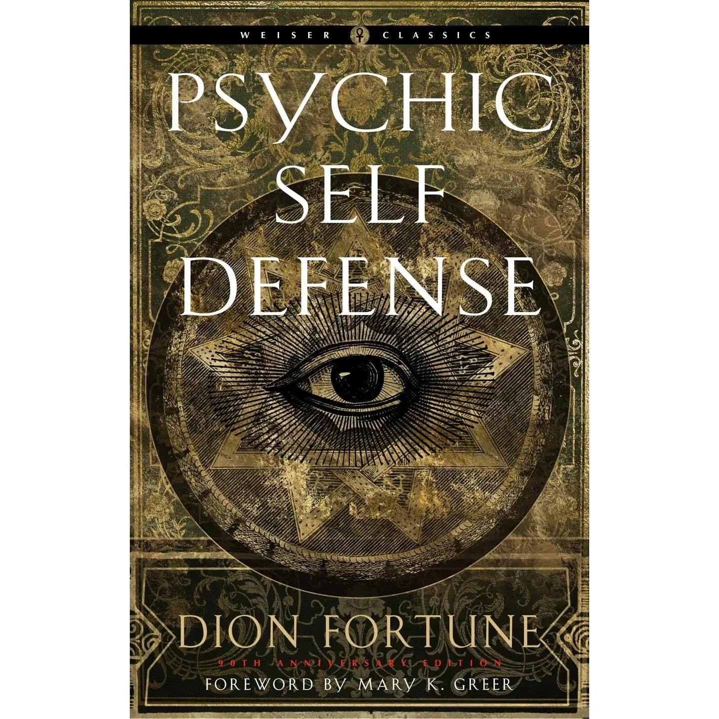 FAIRE Books > Occult > Psychic Psychic Self Defense by Dion Fortune and Mary K. Greer (Paperback) 9781578637317