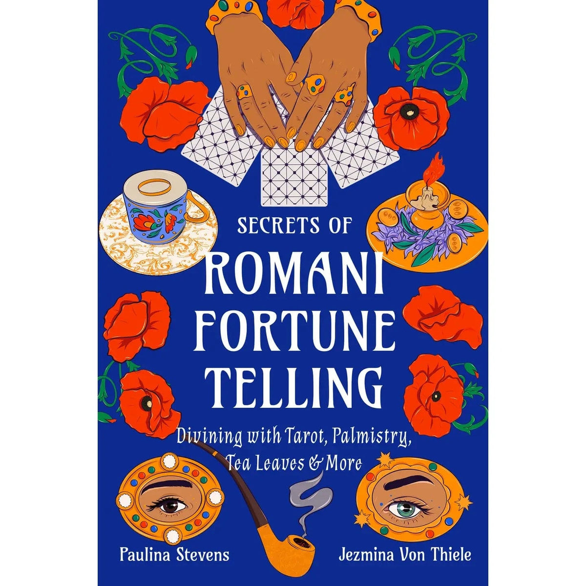 FAIRE Books > Occult > Tarot Secrets of Romani Fortune-Telling (Divining with Tarot, Palmistry, Tea Leaves & More) by Jezmina Von Thiele and Paulina Stevens (Paperback) 9781578638581