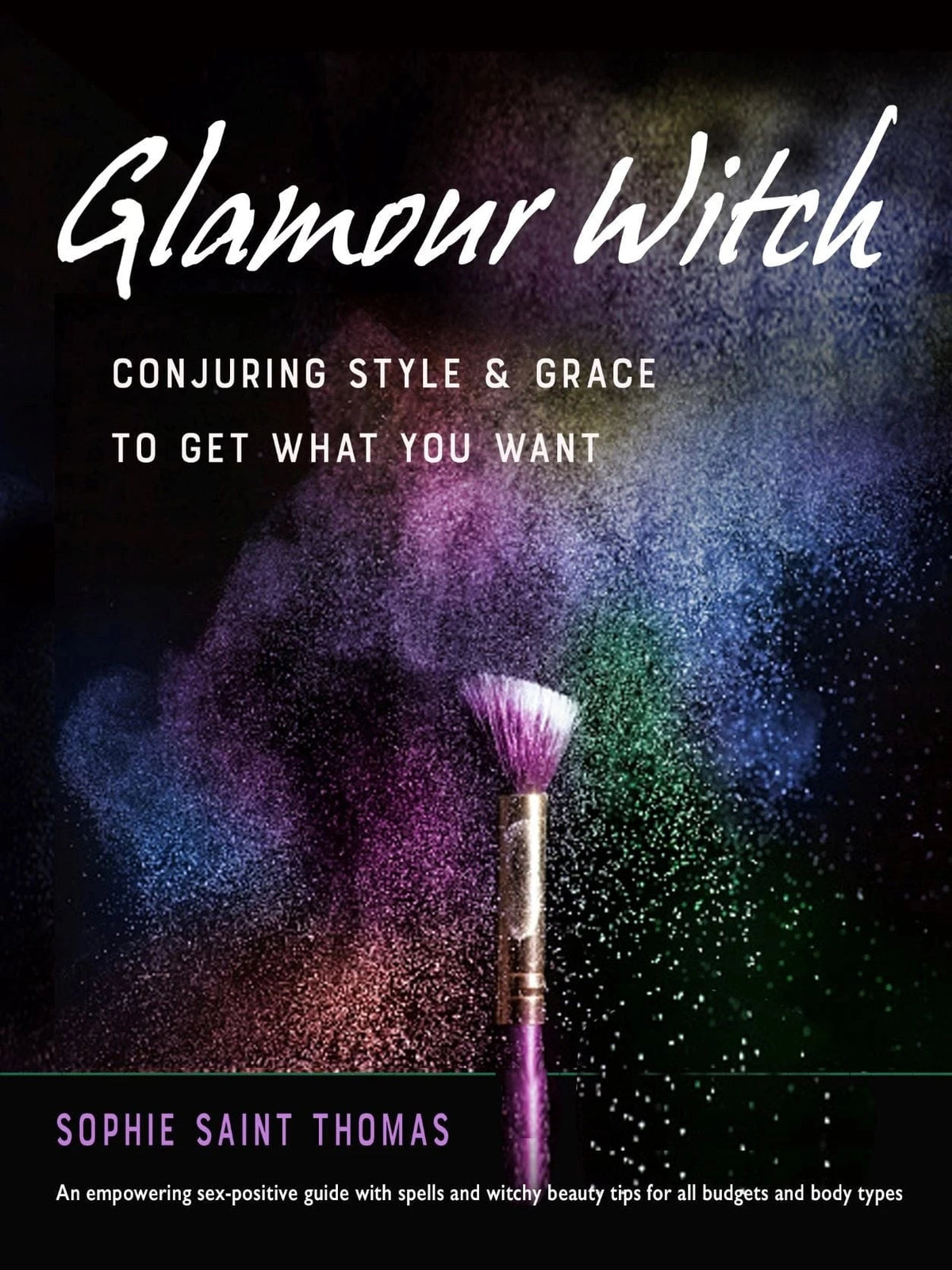 FAIRE Books > Occult > Witchcraft Glamour Witch (Conjuring Style & Grace to Get What You Want) by Sophie Saint Thomas (Paperback) 9781578637751