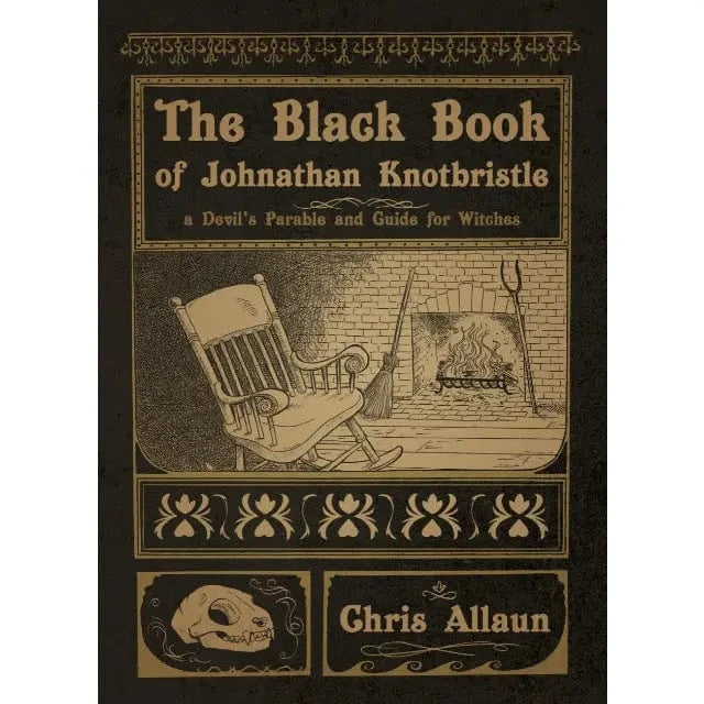 Faire Books > Occult > Witchcraft The Black Book of Johnathan Knotbristle by Chris Allaun (Paperback) 9781959883067