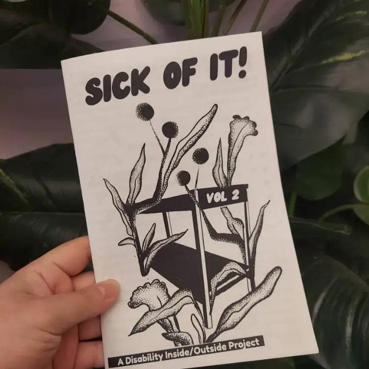 Sick of It! Vol 2- Disability and Prison Abolition Zine