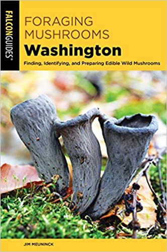 Falcon Guides Books > Food, Drink, & Drugs > Food Foraging Mushrooms Washington: Finding, Identifying, and Preparing Edible Wild Mushrooms - Book 9781493036424 MC-26029