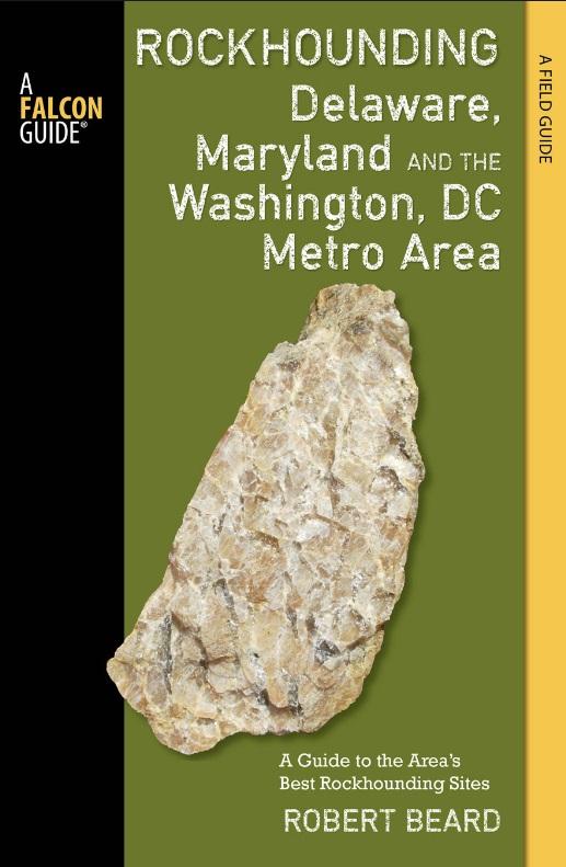 Falcon Guides Books > Made In Maryland > Made In Maryland Rockhounding Delaware, Maryland, and the Washington, DC Metro Area - Paperback 9781493003365 MC-20524