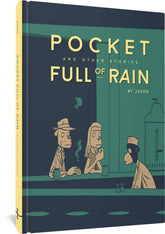 FANTAGRAPHICS BOOKS Graphic Novel POCKET FULL OF RAIN AND OTHER STORIES HC EXPANDED ED 9798875000225 OCT241611