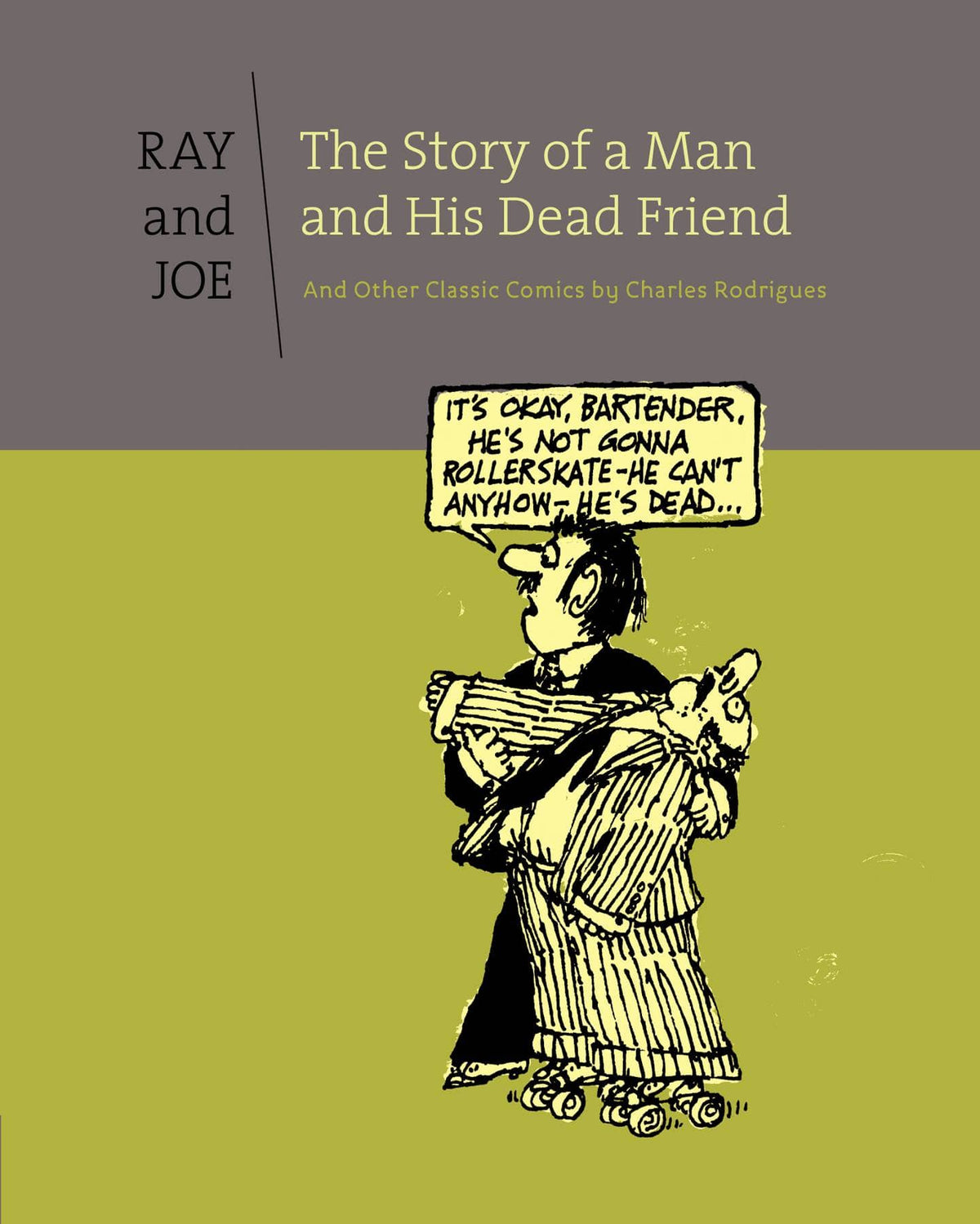 FANTAGRAPHICS BOOKS Graphic Novel RAY AND JOE HC MAN AND HIS DEAD FRIEND 9781606996683 JUL131137