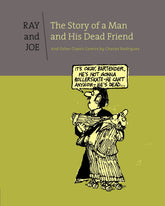 FANTAGRAPHICS BOOKS Graphic Novel RAY AND JOE HC MAN AND HIS DEAD FRIEND 9781606996683 JUL131137