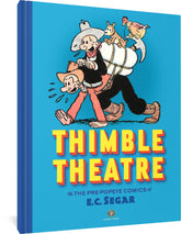FANTAGRAPHICS BOOKS Graphic Novel THIMBLE THEATRE & THE PRE-POPEYE COMICS OF EC SEGAR HC 9781683967705 JAN241653