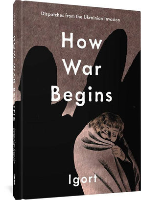 FANTAGRAPHICS BOOKS Graphic Novel How War Begins HC 9781683969242 NOV231460