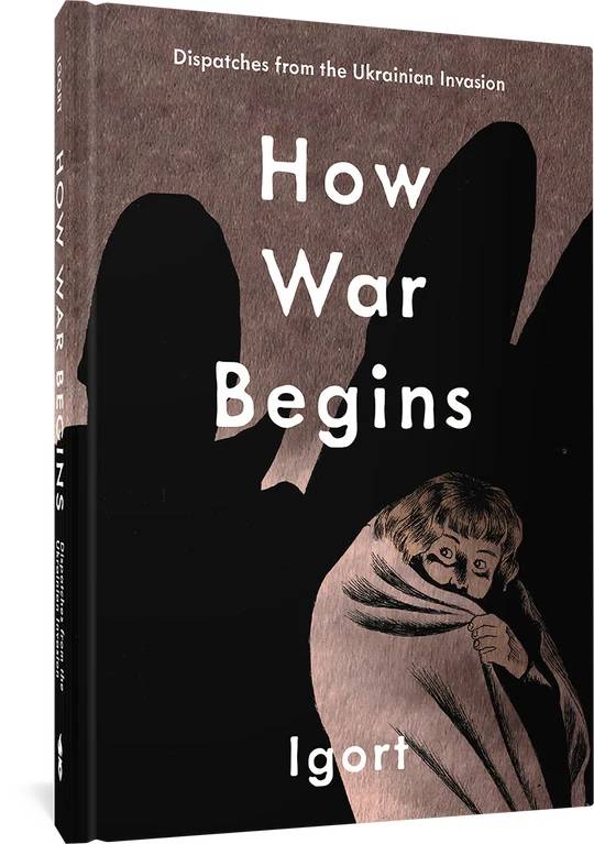 FANTAGRAPHICS BOOKS Graphic Novel How War Begins HC 9781683969242 NOV231460
