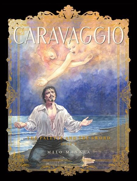 Fantagraphics Graphic Novel CARAVAGGIO TP BOOK 02 THE PALETTE AND THE SWORD (MR) 9798875000942 0425FB524