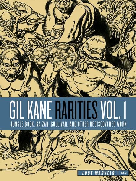 Fantagraphics Graphic Novel LOST MARVELS HC NO 04 GIL KANE RARITIES VOL 01 JUNGLE BOO KA-ZAR GULLIVER & OTHER REDISCOVERED WORK FROM THE 1970S (MR) 9798875002045 0326FB0779