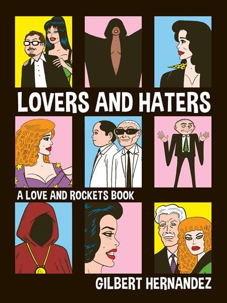 Fantagraphics Graphic Novel LOVERS AND HATERS TP A LOVE AND ROCKETS BOOK (MR) 9798875000980 0925FB0750