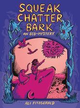 Fantagraphics Graphic Novel SQUEAK CHATTER BARK TP AN ECO MYSTERY 9798875000584 0225FB498